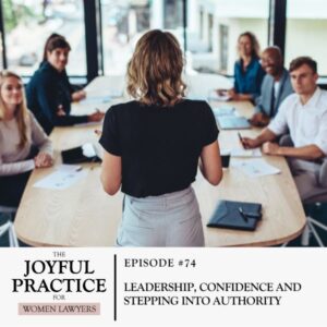 The Joyful Practice for Women Lawyers with Paula Price | Leadership, Confidence and Stepping into Authority