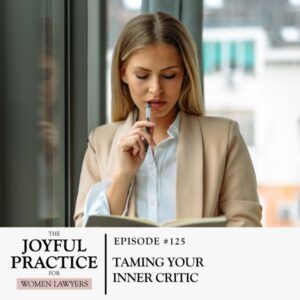 The Joyful Practice for Women Lawyers with Paula Price | Taming Your Inner Critic