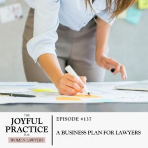 The Joyful Practice for Women Lawyers with Paula Price | A Business Plan for Lawyers