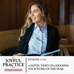 The Joyful Practice for Women Lawyers with Paula Price | A Novel Twist on Choosing Your Word of the Year