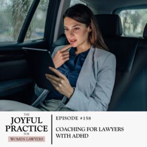 The Joyful Practice for Women Lawyers with Paula Price | Coaching for Lawyers with ADHD