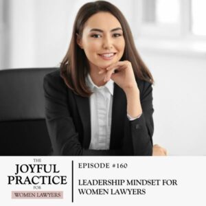 The Joyful Practice for Women Lawyers with Paula Price | Leadership Mindset for Women Lawyers