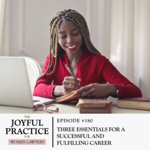 The Joyful Practice for Women Lawyers with Paula Price | Three Essentials for a Successful and Fulfilling Career