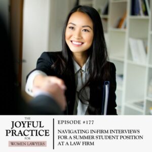 The Joyful Practice for Women Lawyers with Paula Price | Navigating In-Firm Interviews for a Summer Student Position at a Law Firm