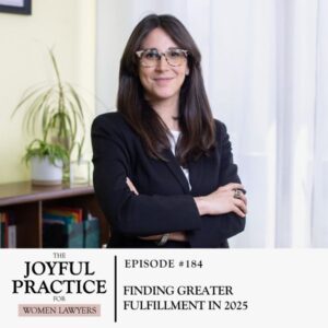 The Joyful Practice for Women Lawyers with Paula Price | Finding Greater Fulfillment in 2025