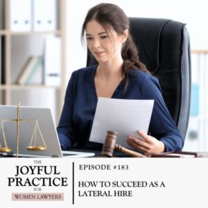 The Joyful Practice for Women Lawyers with Paula Price | How to Succeed as a Lateral Hire