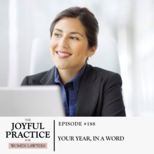 The Joyful Practice for Women Lawyers with Paula Price | Your Year, in a Word