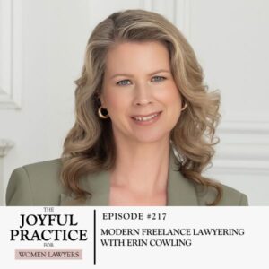 The Joyful Practice for Women Lawyers with Paula Price | Modern Freelance Lawyering with Erin Cowling